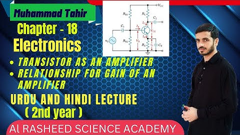 Discover the Magic of Transistor As An Amplifier in Physics 12