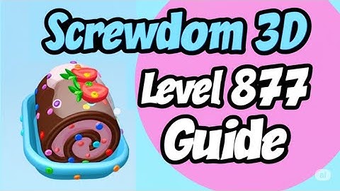 How to Beat Screwdom 3D Level 877 (Swiss Role) Fast!