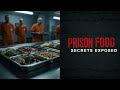 Prison Food Secrets They Don’t Want You To Know | Shocking Truth Behind Bars