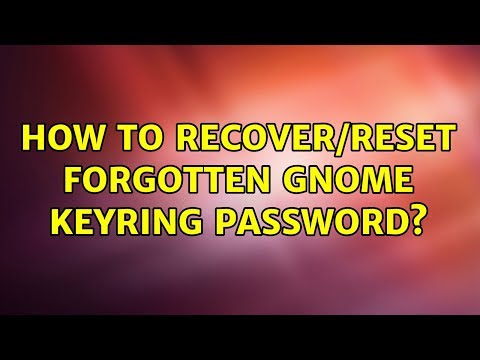 Ubuntu: How to recover/reset forgotten Gnome Keyring Password?