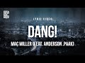 Mac Miller - Dang! ft. Anderson .Paak | Lyrics 🎶
