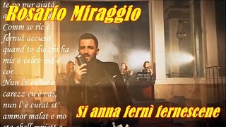 Video thumbnail of "Rosario Miraggio - Si anna fernì fernescene TESTO SULLO SCHERMO"