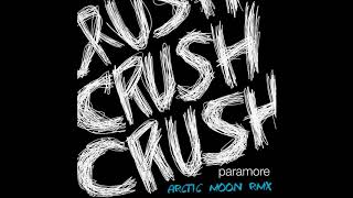 Paramore - Crushcrushcrush (Arctic Moon Remix)