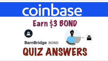 BARN BRIDGE Quiz Answers On Coinbase | Earn Free BOND worth of $3 | BOND Quiz Answers On Coinbase