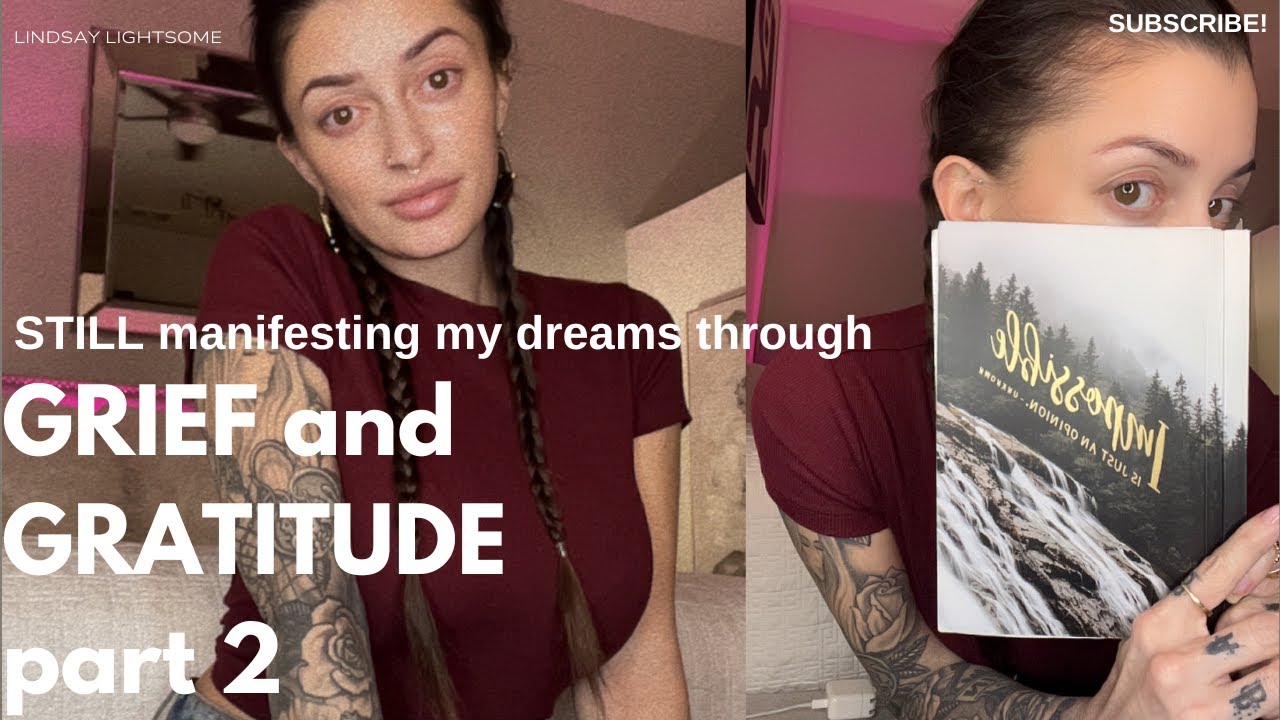 HOW to keep manifesting through GRIEF and GRATITUDE (pt. 2) - YouTube