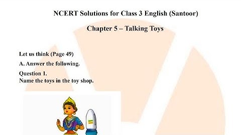 Talking Toys | Question Answer | Santoor | Class 3 English | Chapter 5