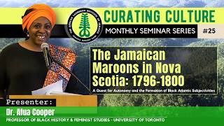 The Jamaican Maroons in Nova Scotia: 1796-1800 || Curating Culture #25