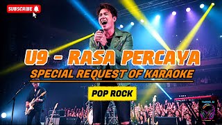 SPECIAL REQUEST OF KARAOKE (U9 - RASA PERCAYA) ‼️🎧