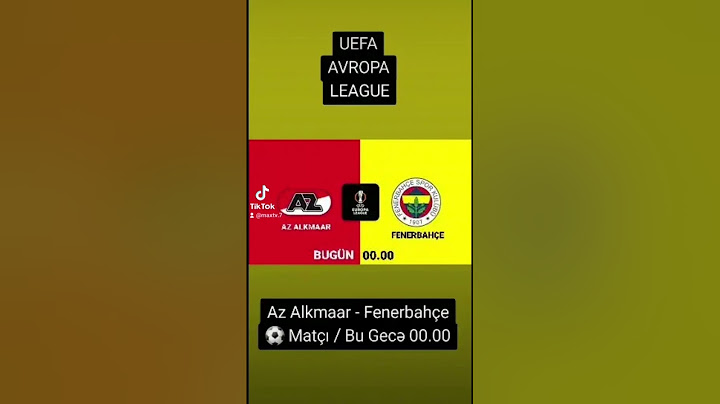 Uefa: Avropa Liqası / Az Alkmaar - Fenerbahçe ⚽️ matçı Bu Gecə 00.00