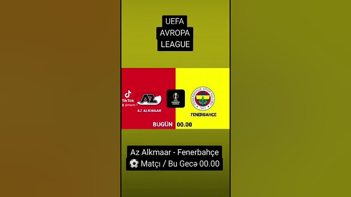 Uefa: Avropa Liqası / Az Alkmaar - Fenerbahçe ⚽️ matçı Bu Gecə 00.00
