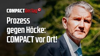 Prozess gegen Höcke: COMPACT vor Ort!💥