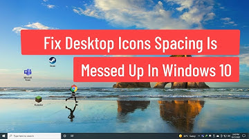 Fix Desktop Icons Spacing Is Messed Up In Windows 10
