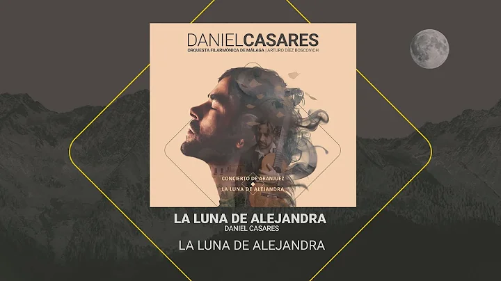 Daniel Casares - La luna de Alejandra