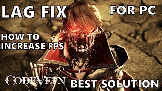Code Vein Lag Fix | How To Fix Lag And Stutter For PC - Best Solution - Works Also On Low Specs PC