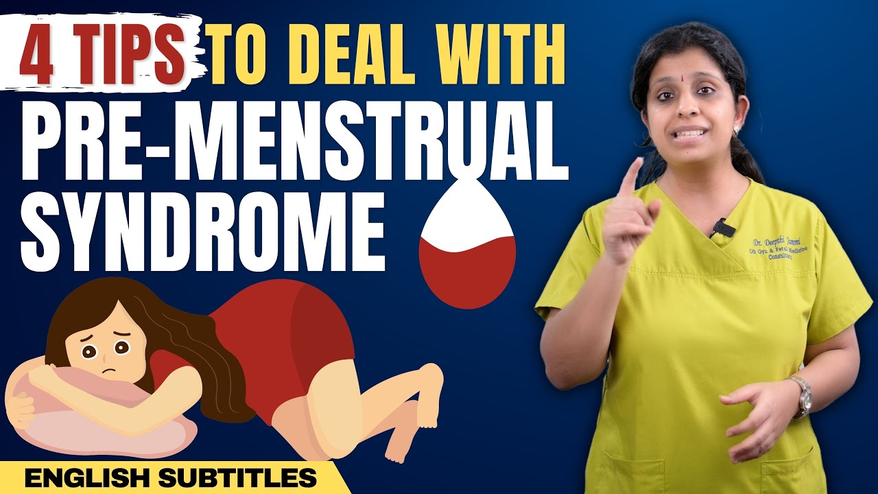 4 Tips To Deal With Pre Menstrual Syndrome | மாதவிடாய்க்கு முன் ஏற்படும் அறிகுறிகள்