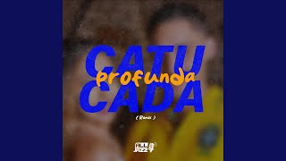 Catucada Profunda (Remix)