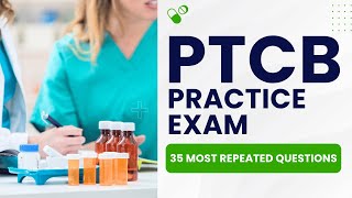 PTCB Test 2026 - Pharmacy Technician Practice Exam & Study Guide (35 Most Repeated Questions)