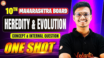 10th Science 2 - Heredity & Evolution One Shot | Chapter 2 | Maharashtra Board 2025-26
