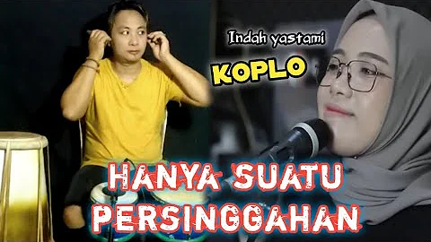 Hanya suatu persinggahan(Indah yastami)//Koplo. Beny serizawa