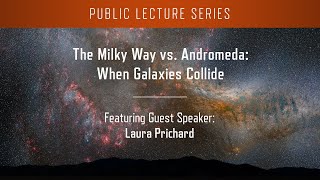 The Milky Way vs. Andromeda: When Galaxies Collide