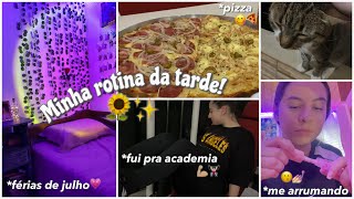 MINHA ROTINA DA TARDE REALZÃO! 🌻 |ferias de julho, fui pra academia e+