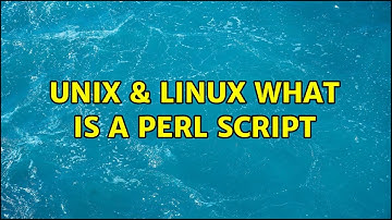 Unix & Linux: What is a perl script (2 Solutions!!)