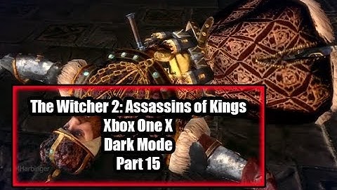 The Witcher 2: Assassins of Kings Xbox One X Dark Mode Part 15 Henselt
