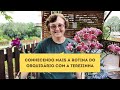 CONHECENDO MAIS A ROTINA DO ORQUIDÁRIO COM A TEREZINHA KUNZ | Orquideoterapia