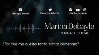 ¿Por qué me cuesta tanto tomar decisiones? Con Mario Guerra | Martha Debayle