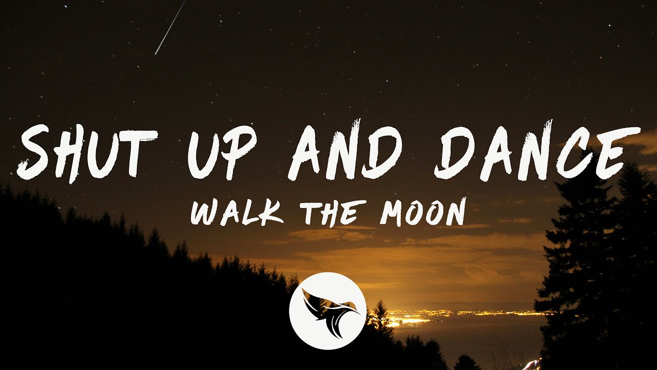 WALK THE MOON - Shut Up And Dance (Lyrics) - YouTube