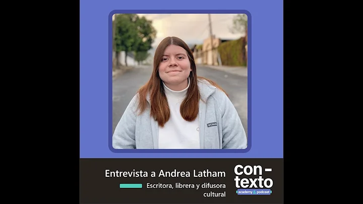 5. Entrevista a Andrea Latham, camino a Luvina