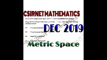 CSIR NET MATHEMATICS DEC 2019  || METRIC SPACE || COMPLETE SOLUTION || SEC C ||