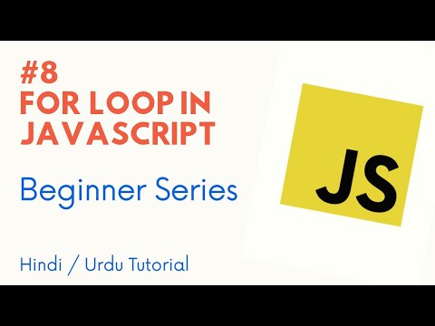 [#8] For Loop in JavaScript | Learn JavaScript from scratch in Hindi and Urdu | Shoaib Bhimani