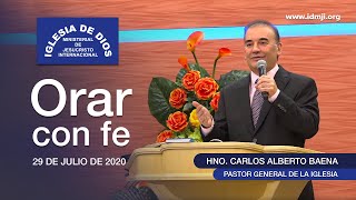 Enseñanza: Orar con fe - 29 julio 2020 - Iglesia de Dios Ministerial de Jesucristo Internacional.