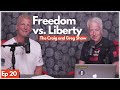Freedom vs. Liberty | The Craig and Greg Show | Episode 20