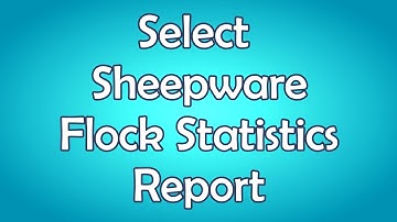 Select Sheepware Statistics Report