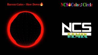 Barren Gates - Slow Down | NCS Color Circle | NCS Remix