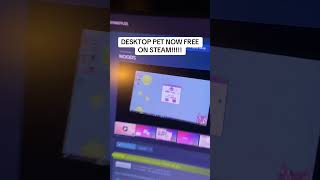 DESKTOP PET NOW FREE ON STEAM!!!!