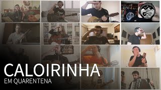 Video thumbnail of "Desertuna - Caloirinha em Quarentena"