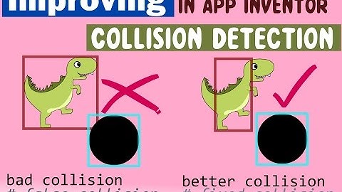 Improve Collision Detection | App Inventor