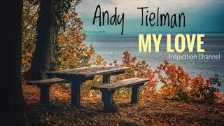 Andy Tielman - MY LOVE (Golden Memories)