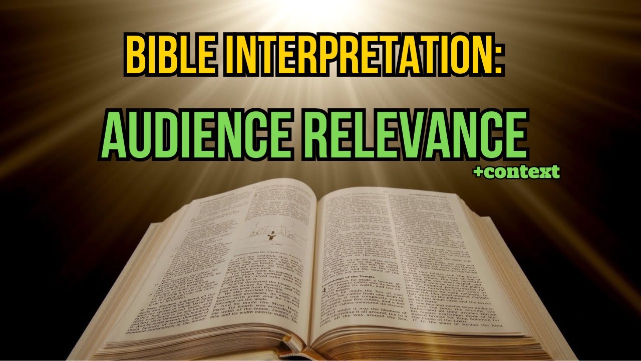 Interpreting the Bible - "Audience Relevance"