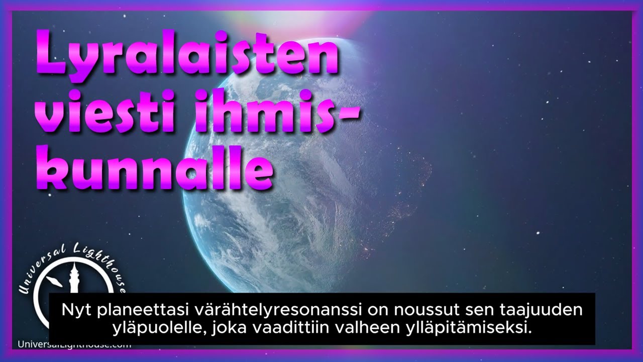 Послание лирейцев человечеству — Разрушение иллюзий и эволюция Земли | Wespa