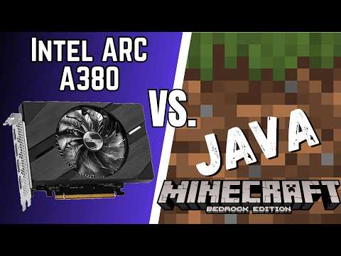 Can Intel ARC A380 Play Minecraft Java?