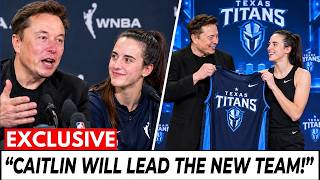 Elon Musk STUNS the WNBA With NEW Texas Titans Team Led by Caitlin Clark!