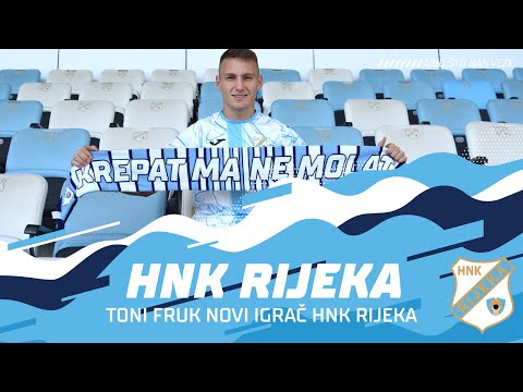 Toni Fruk novi igrač HNK Rijeka