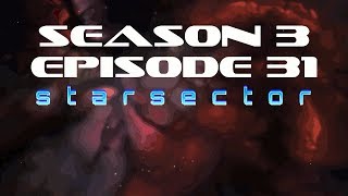 Starsector Season 3 EP31: Kill the Dominator!