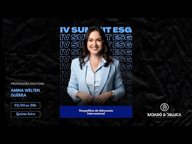 IV Summit ESG 2026: Prof.ª Dra. Amina Welten Guerra
