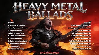 Download Lagu Heavy Metal Ballads Playlist 2026 🔥 Sad \u0026 Emotional Metal Love Songs | Flameheat Ballads MP3