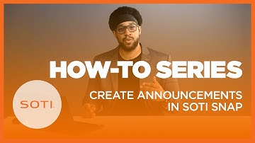 How-To: Create Announcements in SOTI Snap